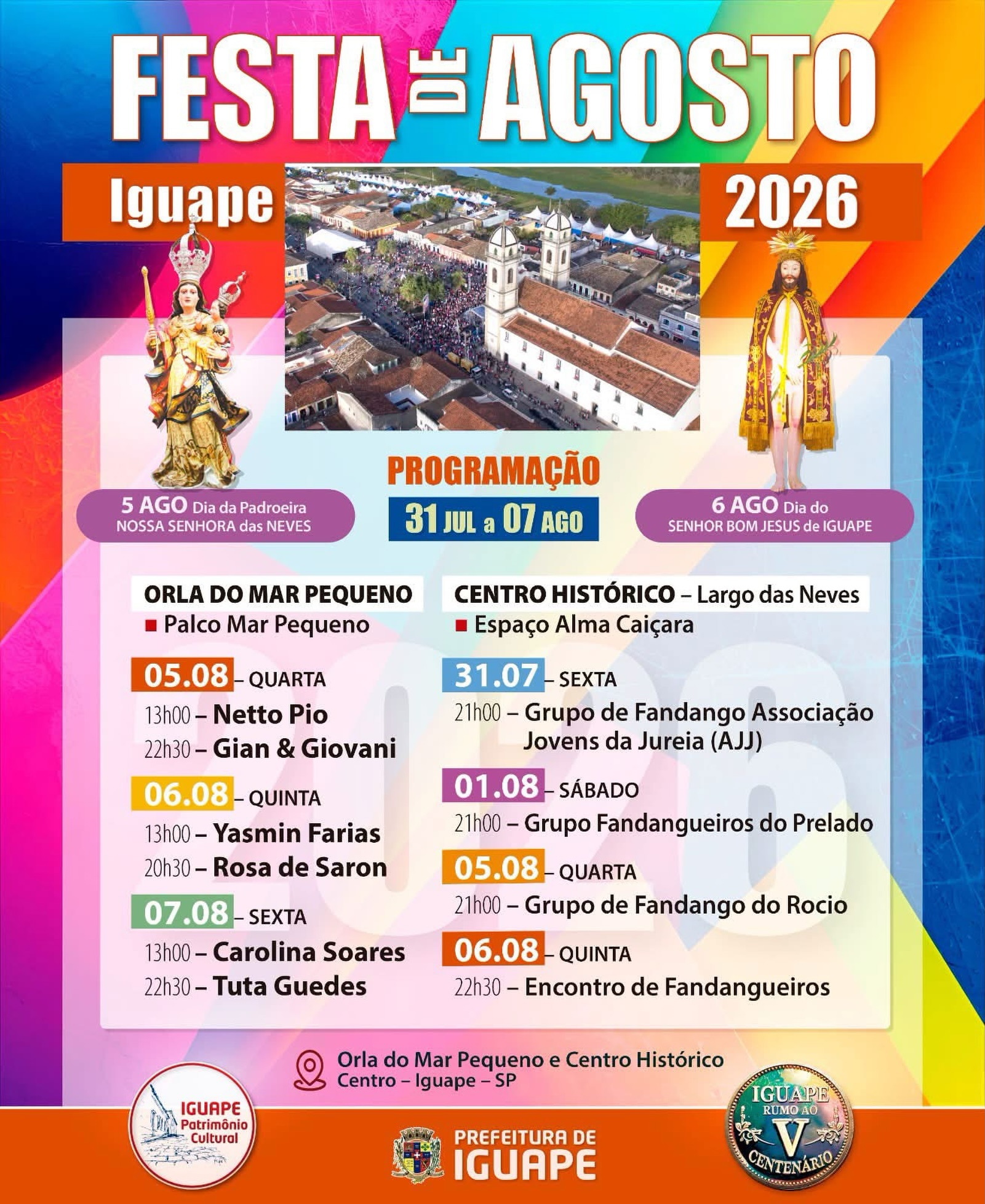 De 31 de julho a 7 de agosto, a Festa de Agosto conta com shows musicais, apresentações de fandango e atrações culturais na Orla do Mar Pequeno e no Centro Histórico de Iguape